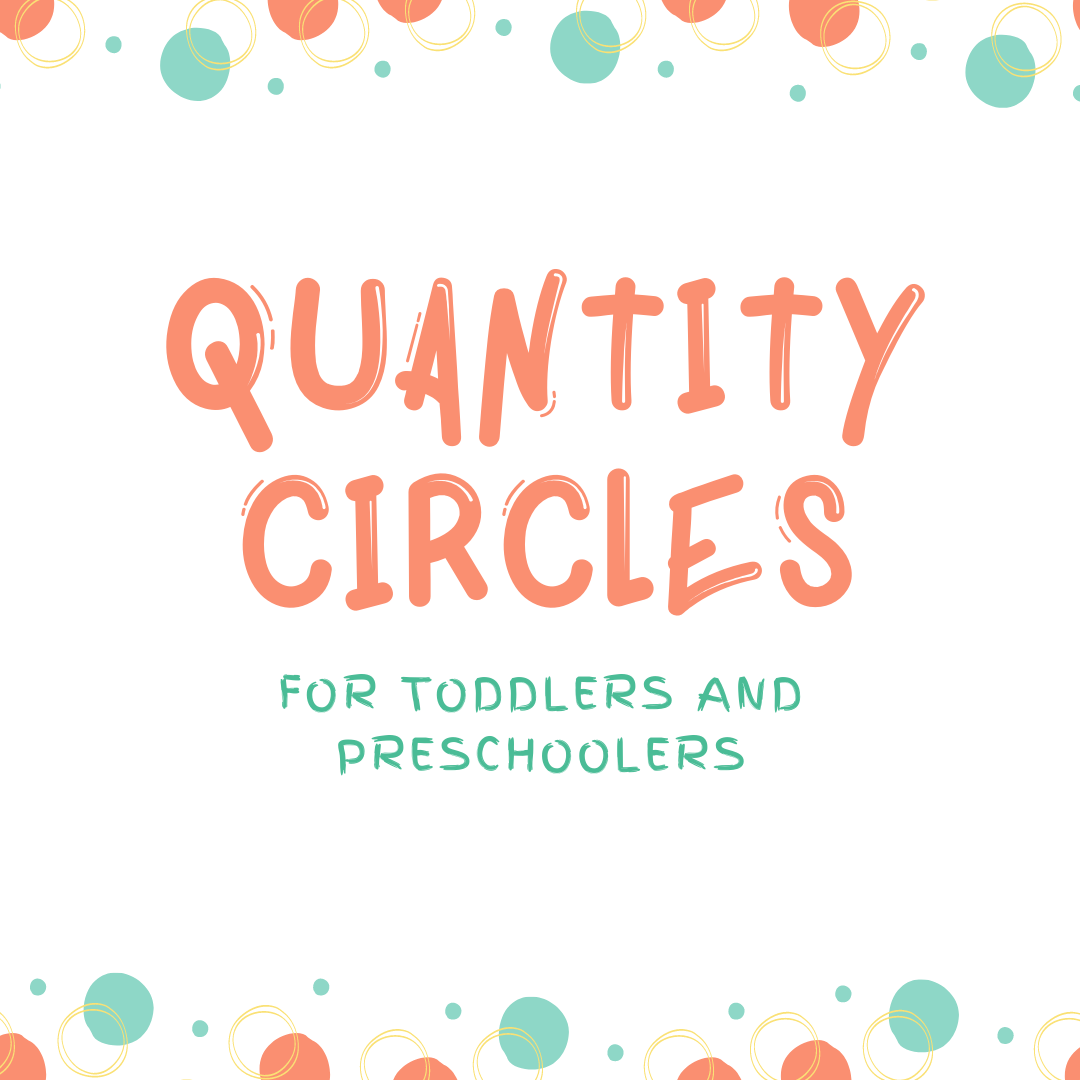 Teach Quantity to Preschoolers with Circles & Small Toys