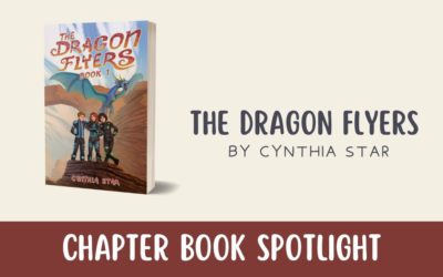 Chapter Book Spotlight: The Dragon Flyers by Cynthia Star