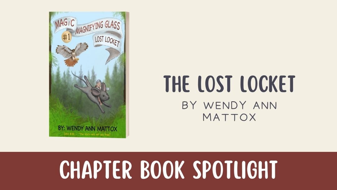 Chapter Book Spotlight: The Lost Locket by Wendy Mattox