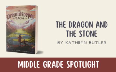 Middle Grade Spotlight: The Dragon and the Stone by Kathryn Butler