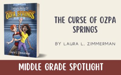 Middle Grade Spotlight: The Curse of Ozpa Springs by Laura L. Zimmerman