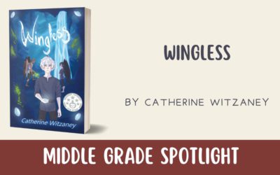Middle Grade Spotlight: Wingless by Catherine Witzaney