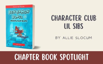 Chapter Book Spotlight: Character Club Lil Sibs by Allie Slocum