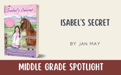 Middle Grade Spotlight: Isabel’s Secret by Jan May